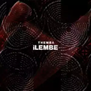 Themba - Ilembe (Original Mix)